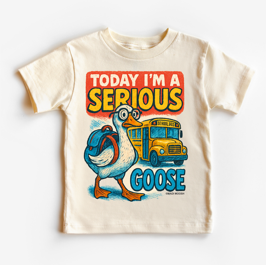I'm A Serious Goose Today School Shirt - Back To School Tee