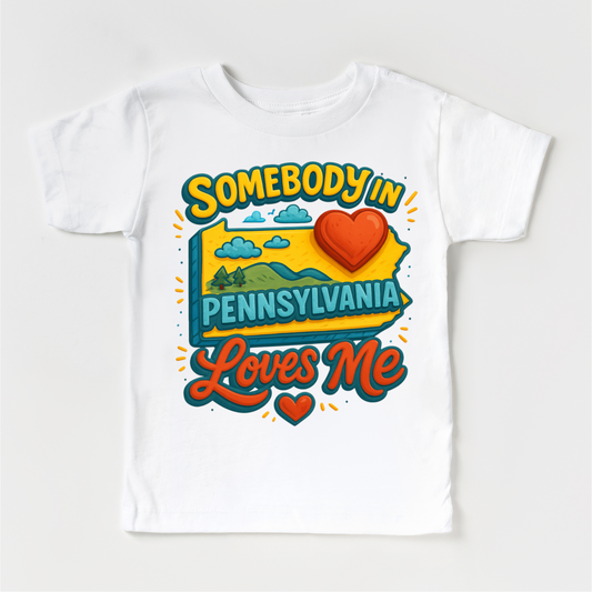 Somebody In Pennsylvania Loves Me Shirt - State Souvenir Tee